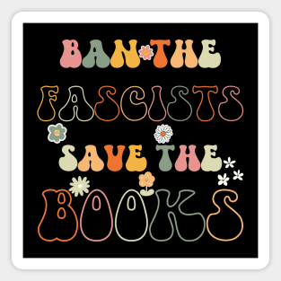 Ban The Fascists Save The Books Magnet